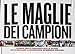 Produktbild Le maglie dei campioni