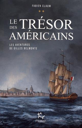 Le  trésor des Américains : Les aventures de Gilles Belmonte