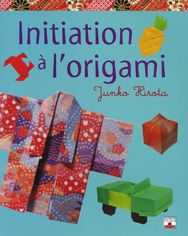 couverture de : Initiation &agrave; l'origami