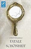 Cover zum Buch Fatale Schönheit