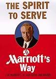 The Spirit to Serve: Marriott's Way by 