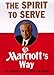 The Spirit to Serve: Marriott's Way by 