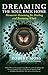 Dreaming the Soul Back Home: Shamanic Dreaming for Healing and Becoming Whole by 