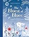 The Bluest of Blues: Anna Atkins and the First Book of Photographs by