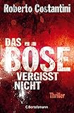 Bücher Neuerscheinungen 2022 - Das Böse vergisst nicht von Roberto Costantini