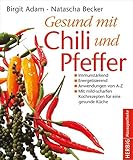 Image de Gesund mit Chili und Pfeffer: Immunstärkend - Energetisierend - Entschlackend