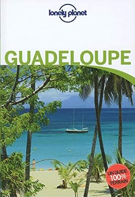 Lonely Planet guadeloupe en quelques jours 3ed