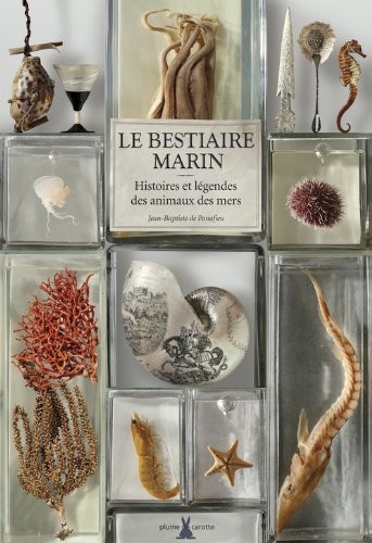 Le  bestiaire marin : Histoires et légendes des animaux des mers