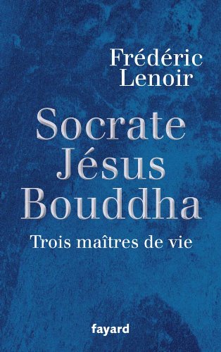 couverture de : Socrate J&eacute;sus Bouddha