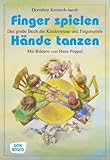 Image de Finger spielen, Hände tanzen: Das große Buch der Kinderreime und Fingerspiele