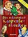 Die schönsten Kasperlestücke: für Kinder ab 3 Jahren by Ursula Lietz