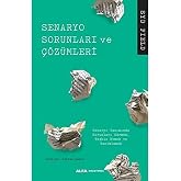 Senaryo Sorunları ve &Ccedil;&ouml;z&uuml;mleri: Senaryo Yazımında Sorunları G&ouml;rmek, Teşhis Etmek ve Tanımlamak