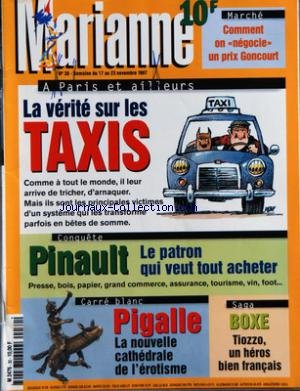 MARIANNE [No 30] du 17/11/1997 - LA VERITE SUR LES TAXIS - PINAULT - LE PATRON QUI VEUT TOUT ACHETER - PIGALLE - LA NOUVELLE CATHEDRALE DE L'EROTISME - BOXE - TIOZZO UN HEROS BIEN FRANCAIS - COMMENT ON NEGOCIE UN PRIX GONCOURT francais