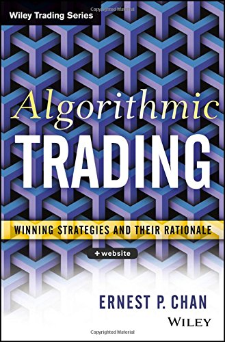 Algorithmic Trading: Winning Strategies and Their Rationale (Wiley Trading) Algorithmic Trading: Winning Strategies and Their Rationale (Wiley Trading)