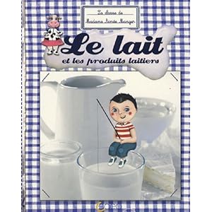 Le lait et les produits laitiers