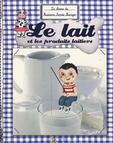 Le lait et les produits laitiers