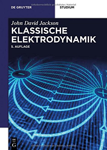 Download Klassische Elektrodynamik (De Gruyter Studium) Download Klassische Elektrodynamik (De Gruyter Studium)