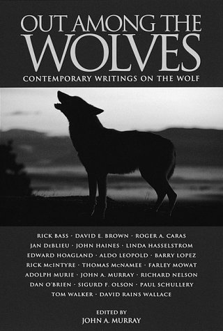 Out Among the Wolves: Contemporary Writings on the Wolf livre