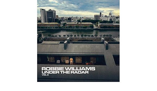 Under The Radar Volume 3 Explicit Von Robbie Williams Bei Amazon Music Amazon De