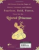 Image de Rejected Princesses: Tales of History's Boldest Heroines, Hellions, and Heretics