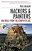 Hackers & Painters: Big Ideas from the Computer Age (English Edition) by 