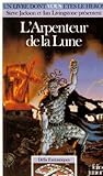 Défis fantastiques Tome 46 : L'Arpenteur de la lune