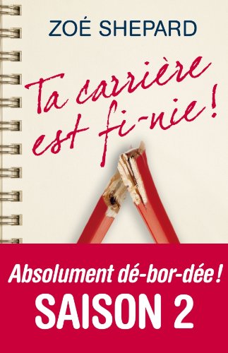 Ta carrière est fi-nie ! Ta carrière est fi-nie !