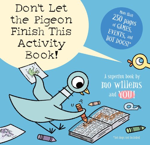 Don't Let the Pigeon Finish This Activity Book!-Pigeon Series: 8