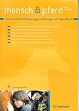  Mensch & Pferd 4 2013 Coaching mit Pferden Zeitschrift Magazin Einzelheft Heft Förderung und Therapie mit Pferden