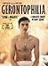 Gerontophilia [Edizione: Stati Uniti]