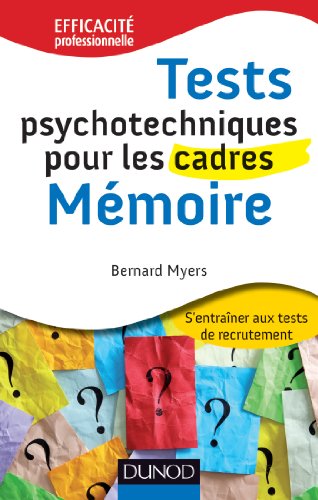 Tests psychotechniques pour les cadres : Mémoire (Efficacité professionnelle) francais
