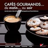 Cafés gourmands du matin... Au soir
