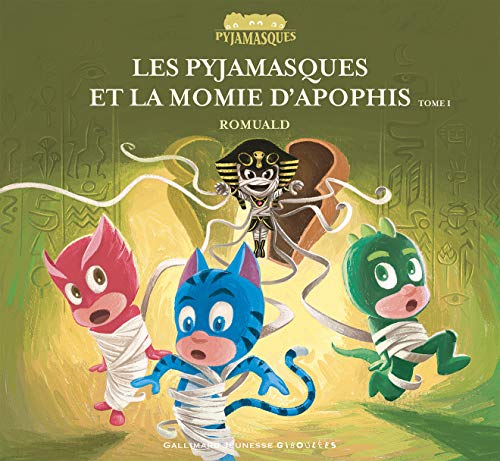 couverture de : Les Pyjamasques et la momie d'Apophis 1