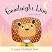 Goodnight Lion (Torchlight Books) by