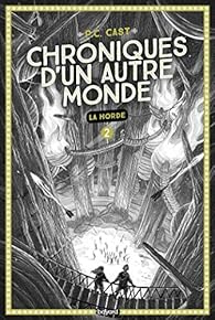 Chroniques d'un autre monde, Tome 02 : La horde