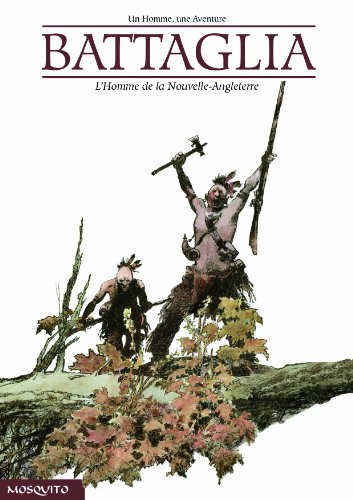 Un Homme, une Aventure, tome 1 : L'homme de la nouvelle-angleterre by Dino Battaglia