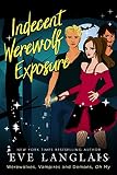 Indecent Werewolf Exposure Werewolves Vampires And Demons - 