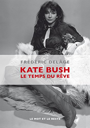 Kate Bush: Le temps du rêve