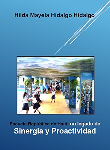 ESCUELA REPÚBLICA DE HAITÍ:UN LEGADO DE SINERGIA Y PROACTIVIDAD