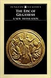The Epic of Gilgamesh: The Babylonian Epic Poem and Other Texts in Akkadian and Sumerian The Epic of Gilgamesh: The Babylonian Epic Poem and Other Texts in Akkadian and Sumerian