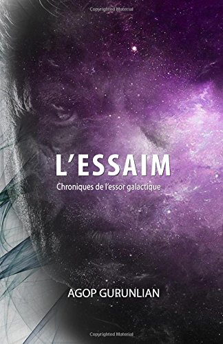 Télécharger L'essaim: Chroniques de l'essor galactique PDF Ebook En Ligne