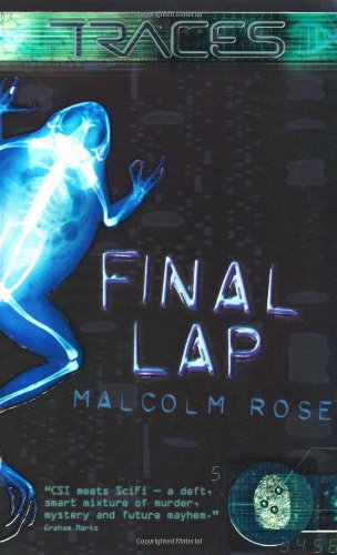 Traces: Final Lap (Traces: Luke Harding, Forensic Investigator S.) [Paperback] Malcolm Rose