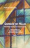 Gespräche mit Müller I: Feinstofflicher Austausch mit Geistwesenheiten by