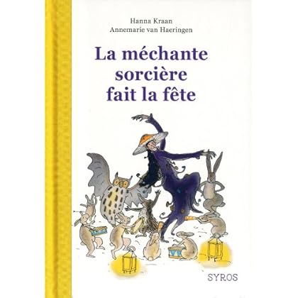 La méchante sorcière fait la fête