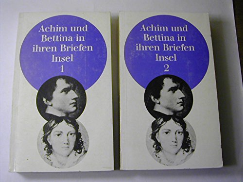 Achim und Bettina in ihren Briefen : Briefwechsel - 2 Bände