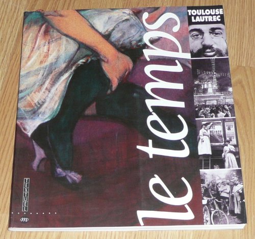 couverture de : Le temps Toulouse-Lautrec