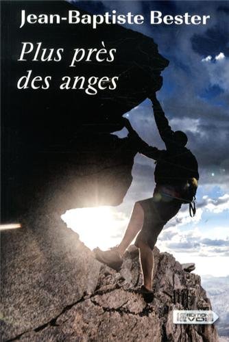 couverture de : Plus pr&egrave;s des anges