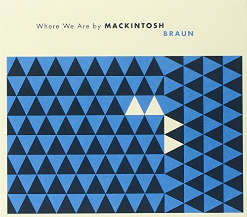 Preisvergleich Produktbild Where We Are by Mackintosh Braun (2010-09-21)
