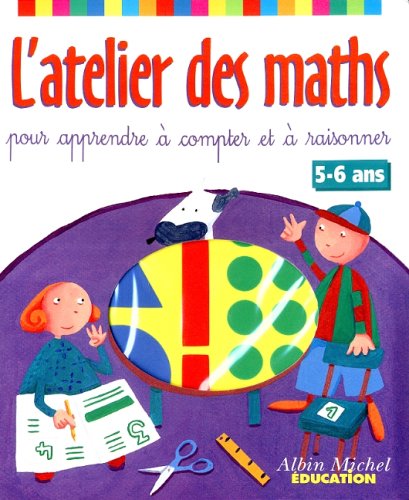 L'Atelier des maths ; 5-6 ans