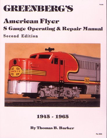 Greenberg's American Flyer s Gauge Repair and Operating Manual: 1945-1965 livre